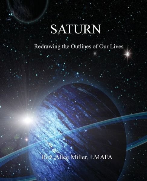 Cover for Alice Miller · Saturn: Redrawing the Outlines of Our Lives (Pocketbok) (2019)