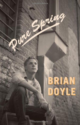 Cover for Brian Doyle · Pure Spring (Paperback Book) [First Trade Paper edition] (2007)