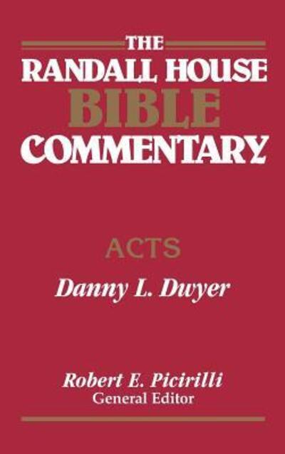 Cover for Danny Dwyer · The Randall House Bible Commentary Acts (Hardcover Book) (2018)