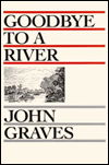 Cover for John Graves · Goodbye to a River: A Narrative (Paperback Book) (1960)