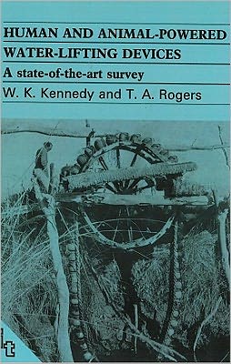 Cover for Bill Kennedy · Human and Animal-powered Water Lifting Devices (Paperback Book) (1985)