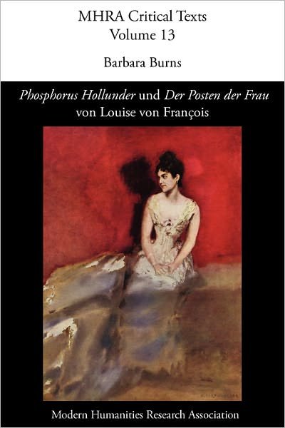 Cover for Louise Von Franois · 'phosphorus Hollunder' Und 'der Posten Der Frau' Von Louise Von Fran Ois (Mhra Critical Texts; Modern Humanities Research Association.) (German Edition) (Paperback Book) [German edition] (2008)