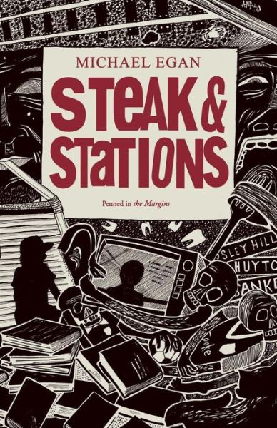 Cover for Michael Egan · Steak &amp; Stations (Paperback Book) (2010)