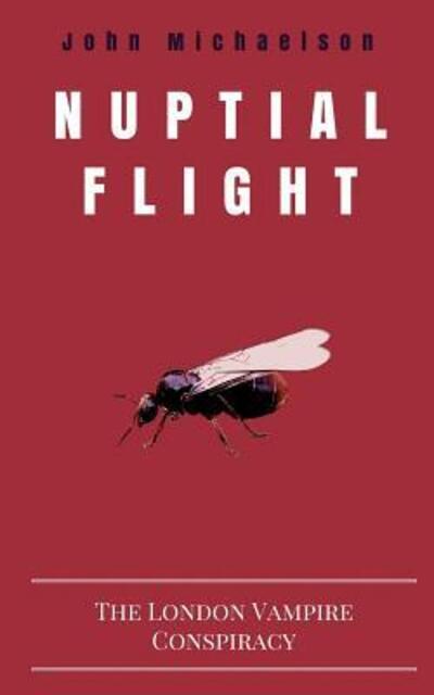 Cover for John Michaelson · Nuptial Flight (Paperback Book) (2017)