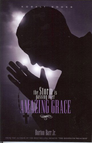 Cover for Burton Barr  Jr. · Amazing Grace: the Storm is Passing over (Paperback Book) (2000)