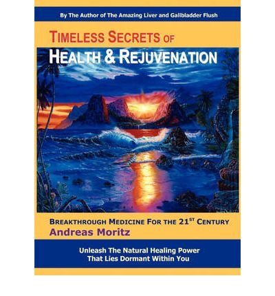Cover for Andreas Moritz · Timeless Secrets of Health and Rejuvenation (Paperback Book) [4th edition] (2007)