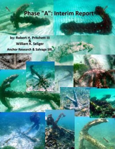 Phase "A" : Interim Report - Robert H. Pritchett III - Livros - Never Mind Publishing - 9780982947753 - 11 de março de 2011