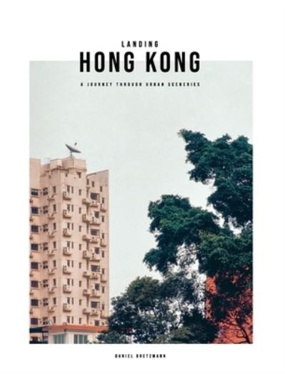Cover for Inc. Blurb · Landing Hong Kong (Innbunden bok) (2021)
