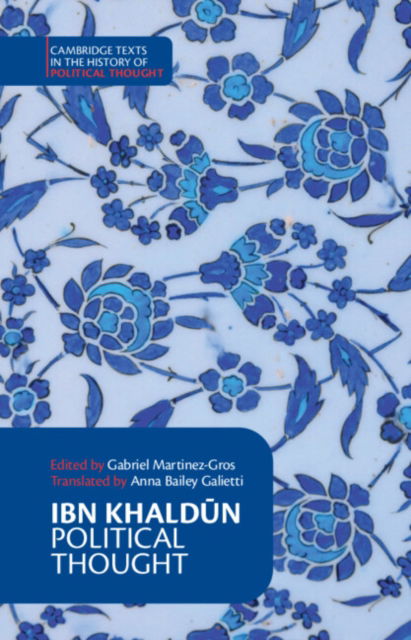 Ibn Khaldun: Political Thought - Cambridge Texts in the History of Political Thought - Ibn Khaldun - Książki - Cambridge University Press - 9781009328753 - 31 stycznia 2025