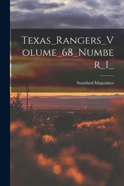 Cover for Standard Magazines · Texas_Rangers_Volume_68_Number_1_ (Paperback Book) (2021)