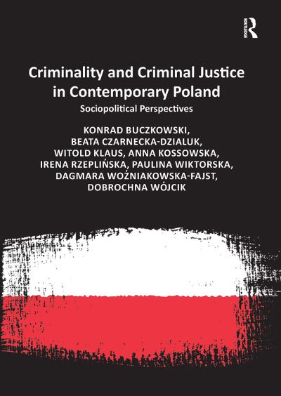 Cover for Konrad Buczkowski · Criminality and Criminal Justice in Contemporary Poland: Sociopolitical Perspectives (Paperback Book) (2021)