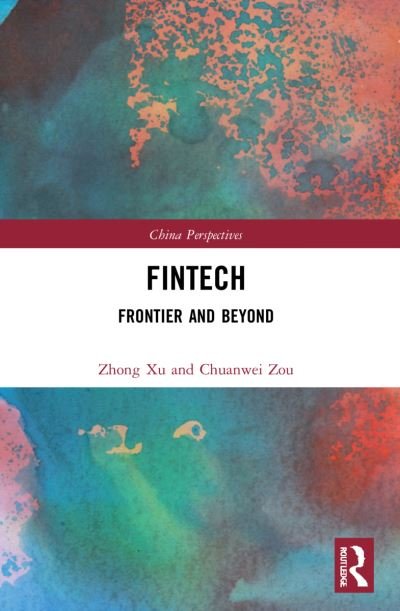 Cover for Zhong Xu · Fintech: Frontier and Beyond - China Perspectives (Taschenbuch) (2023)