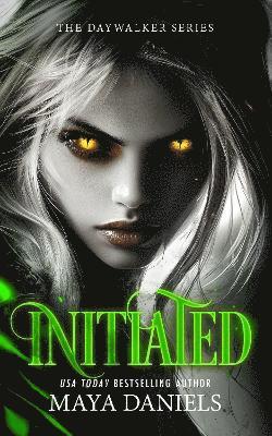 Cover for Maya Daniels · Initiated: A Vampire Urban Fantasy Series - Daywalker Series (Pocketbok) (2025)