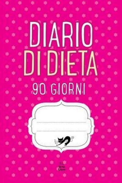 Cover for D C · Diario Di Dieta 90 Giorni (Pocketbok) (2019)