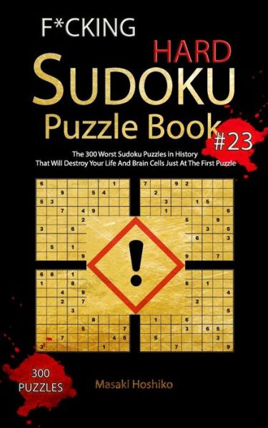 Cover for Masaki Hoshiko · F*cking Hard Sudoku Puzzle Book #23 (Paperback Book) (2019)