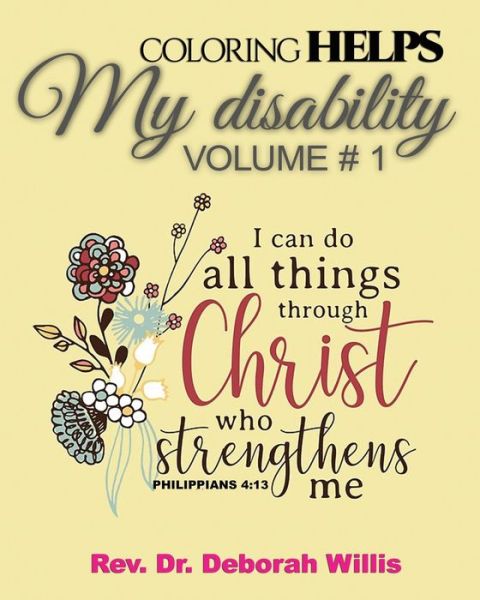 Coloring Helps My Disability Volume # 1 - Deborah Willis - Books - Independently Published - 9781099642753 - May 21, 2019