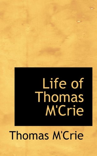 Cover for Thomas M'crie · Life of Thomas M'crie (Hardcover Book) (2009)