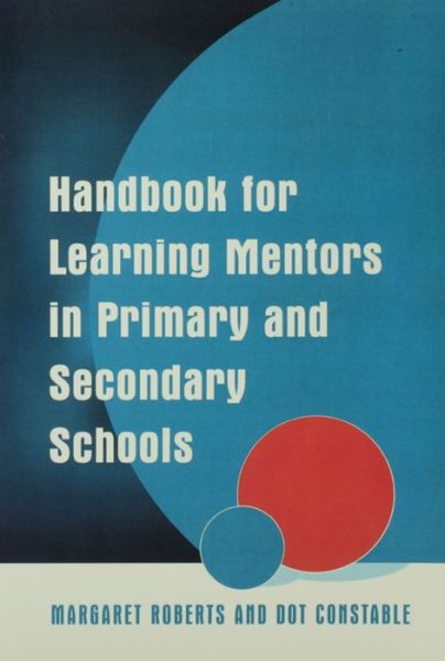 Handbook for Learning Mentors in Primary and Secondary Schools - Margaret Roberts - Livros - Taylor & Francis Ltd - 9781138143753 - 11 de abril de 2016