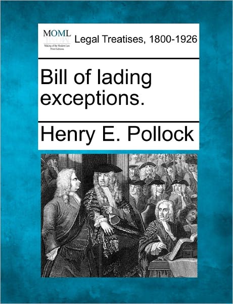 Cover for Henry E Pollock · Bill of Lading Exceptions. (Taschenbuch) (2010)