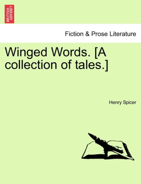 Cover for Henry Spicer · Winged Words. [a Collection of Tales.] (Paperback Book) (2011)