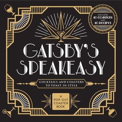 Gatsby's Speakeasy: Cocktails and Coasters to Toast In Style - Castle Point Books - Books - Castle Point Books - 9781250281753 - August 15, 2022
