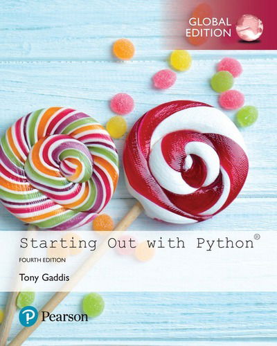 Starting Out with Python, Global Edition - Tony Gaddis - Books - Pearson Education Limited - 9781292225753 - April 25, 2018