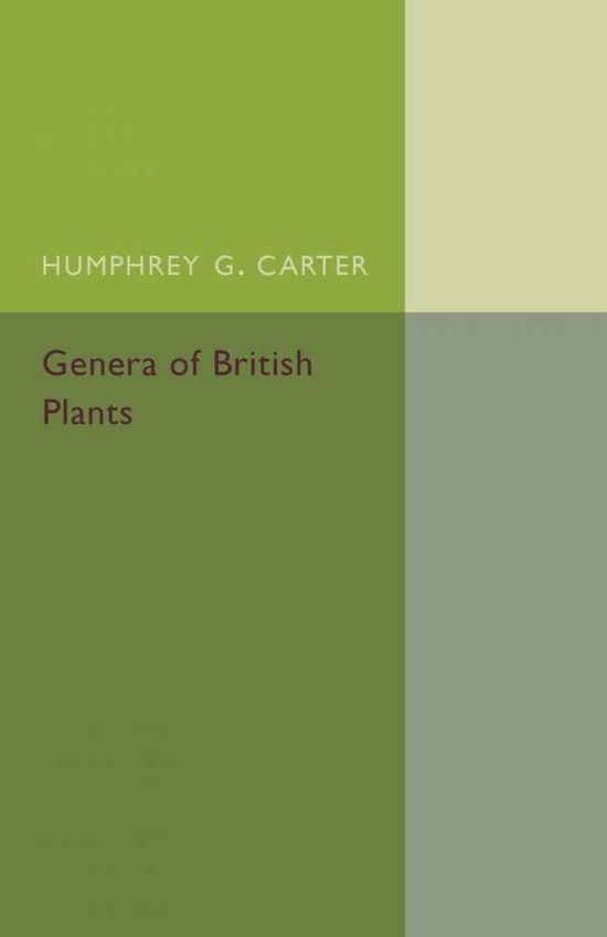 Cover for Humphrey G. Carter · Genera of British Plants: Arranged According to Engler's Syllabus der Pflanzenfamilien (Taschenbuch) (2016)