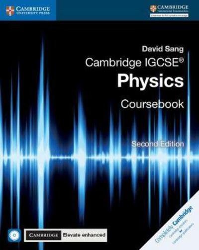 Cover for David Sang · Cambridge IGCSE® Physics Coursebook with CD-ROM and Cambridge Elevate Enhanced Edition (2 Years) - Cambridge International IGCSE (Buch) [2 Revised edition] (2017)