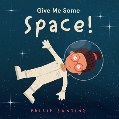 Cover for Philip Bunting · Give Me Some Space! (Taschenbuch) (2021)