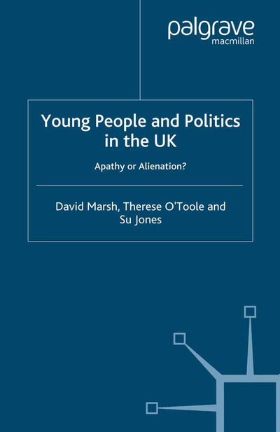 Young People and Politics in the UK: Apathy or Alienation? - D. Marsh - Books - Palgrave Macmillan - 9781349279753 - 2007