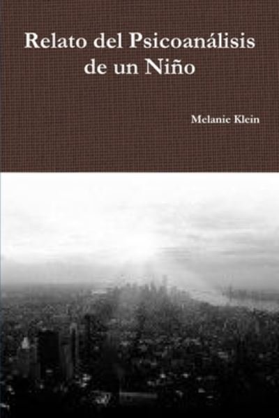 Cover for Melanie Klein · Relato del Psicoanalisis de un Nino (Pocketbok) (2017)