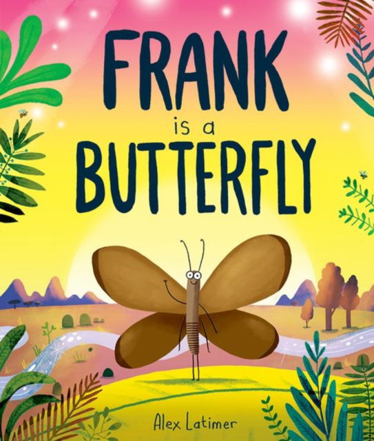 Cover for Alex Latimer · Frank is a Butterfly (Taschenbuch) (2025)