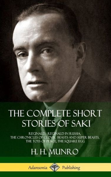 Cover for Saki · The Complete Short Stories of Saki (Hardcover Book) (2018)