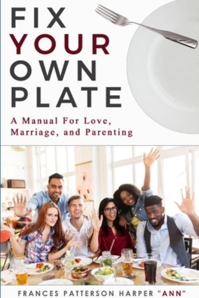 Cover for Author Frances Patterson Harper &quot;Ann&quot; · &quot;Fix Your Own Plate&quot; (Paperback Book) (2018)