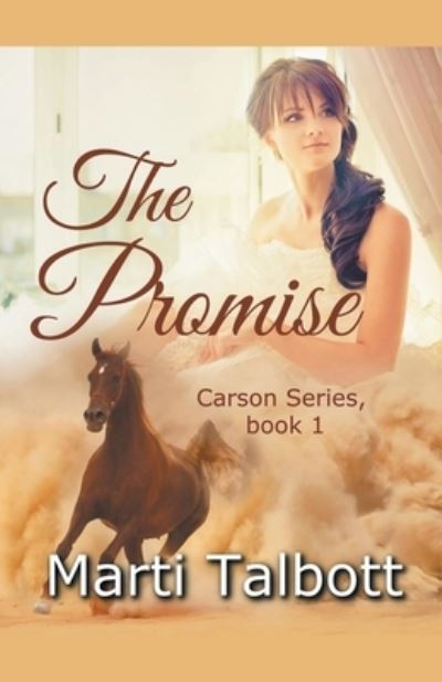 The Promise - Marti Talbott - Books - MT Creations - 9781393403753 - March 31, 2020