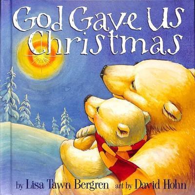 Cover for Lisa Tawn Bergren · God Gave Us Christmas (Inbunden Bok) (2006)