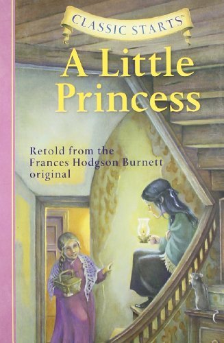Cover for Frances Hodgson Burnett · Classic Starts®: A Little Princess - Classic Starts® (Hardcover Book) [New edition] (2005)