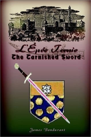 Cover for James Bondurant · L'épée Ternie: the Tarnished Sword (Hardcover Book) (2002)