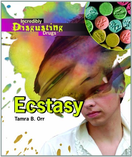Cover for Tamra B. Orr · Ecstasy (Incredibly Disgusting Drugs) (Hardcover Book) (2008)