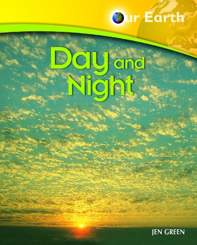 Cover for Jen Green · Day and Night (Our Earth) (Hardcover Book) (2007)