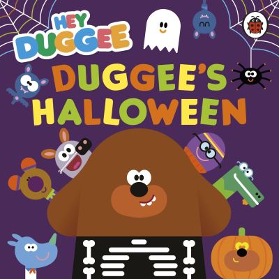 Cover for Hey Duggee · Hey Duggee: Duggee's Halloween - Hey Duggee (Board book) (2021)