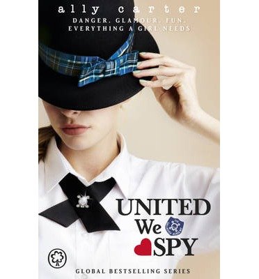 Cover for Ally Carter · Gallagher Girls: United We Spy: Book 6 - Gallagher Girls (Paperback Bog) (2015)
