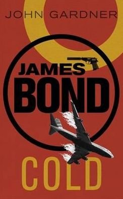 Cover for John Gardner · COLD: A James Bond thriller - James Bond (Paperback Bog) (2012)