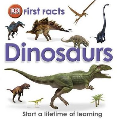 Cover for Dk · First Facts Dinosaurs - First Facts (Gebundenes Buch) (2012)