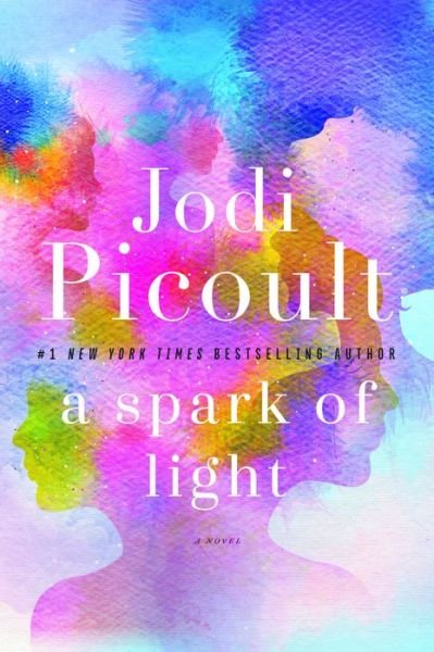Cover for Jodi Picoult · A Spark of Light (Innbunden bok) (2018)