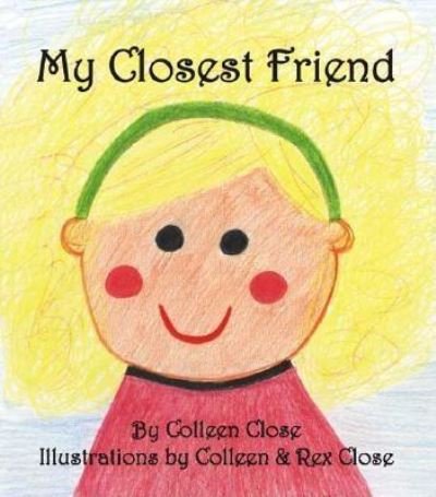 Colleen Close · My Closest Friend (Paperback Bog) (2006)