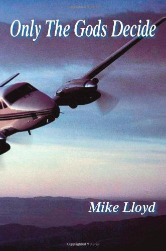 Cover for Mike Lloyd · Only the Gods Decide (Paperback Book) (2006)