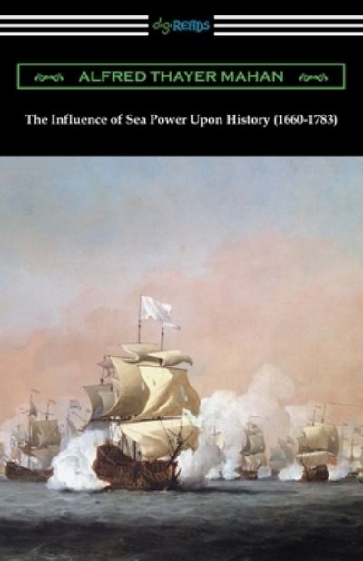 Cover for Alfred Thayer Mahan · The Influence of Sea Power Upon History (1660-1783) (Paperback Book) (2020)