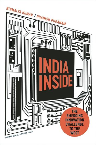 Cover for Nirmalya Kumar · India Inside: the Emerging Innovation Challenge to the West (Inbunden Bok) (2011)