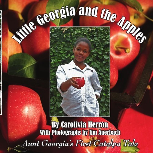 Cover for Carolivia Herron · Little Georgia and the Apples: Aunt Georgia's First Catalpa Tale (Paperback Book) (2006)